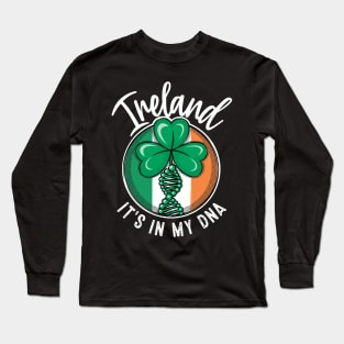 Ireland - It's in my DNA. Irish shamrock with a DNA strand on the flag of Ireland design Long Sleeve T-Shirt